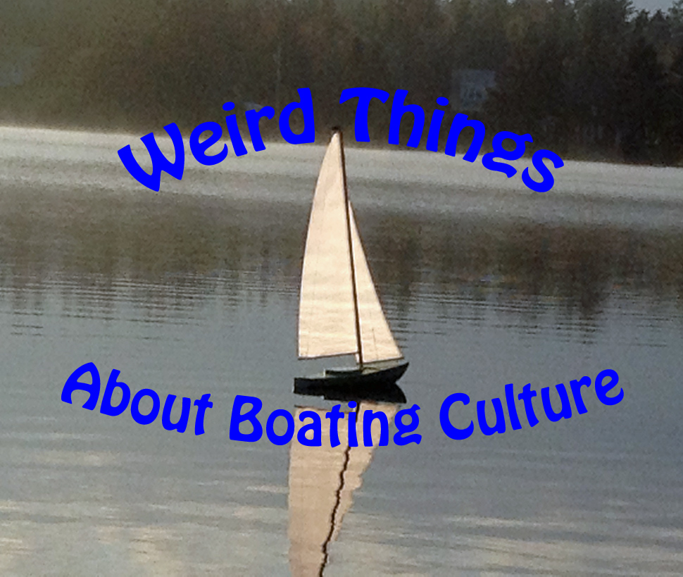 Weird Things About Boating Culture